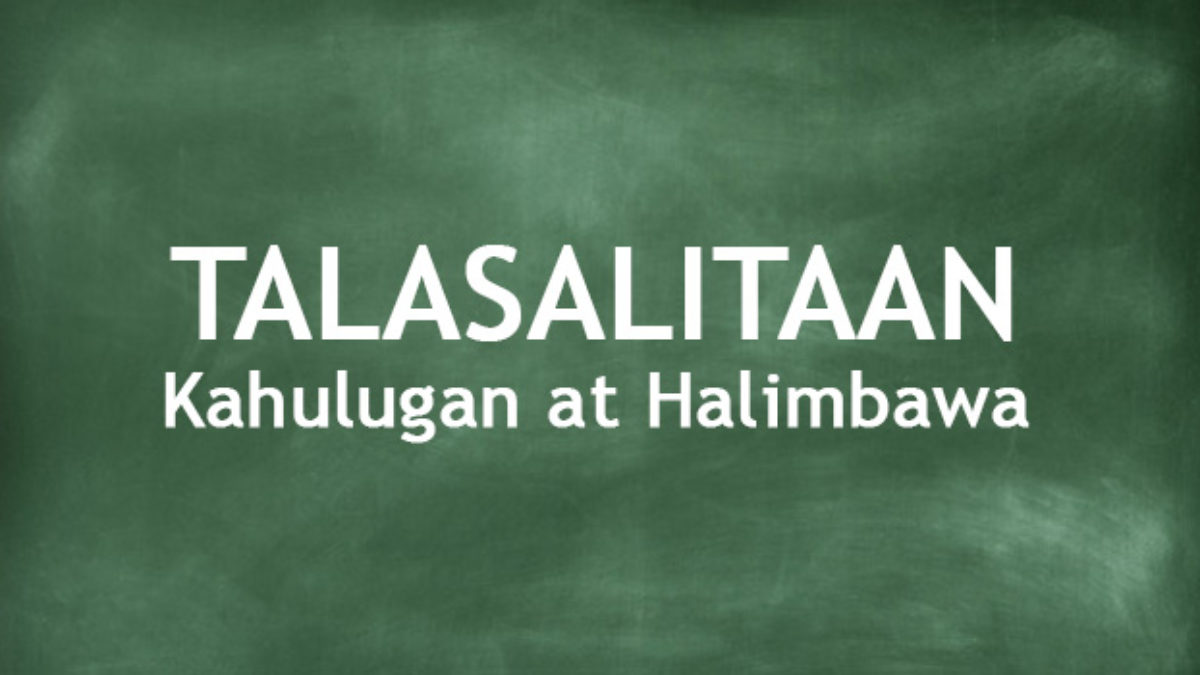 Talasalitaan Ang Kahulugan At Mga Halimbawa