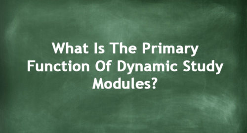 DYNAMIC STUDY MODULES