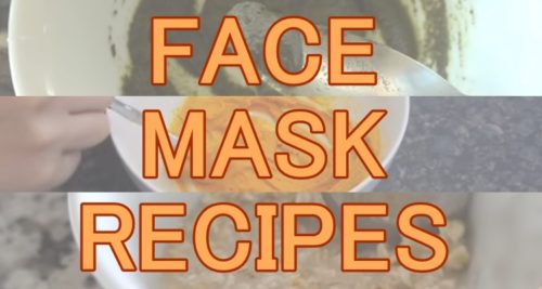 Face Mask Recipes