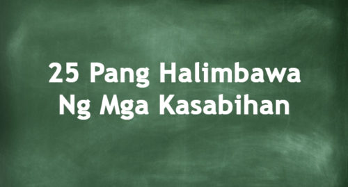 HALIMBAWA NG SALAWIKAIN - 25 Pang Halimbawa Ng Mga Kasabihan