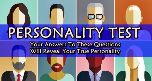 PERSONALITY TEST - Your Answers Will Reveal Your True Personality