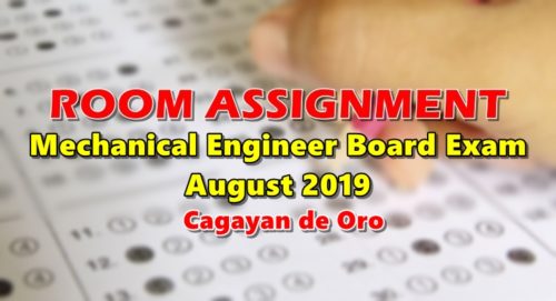 Room Assignment Mechanical Engineer Board Exam August 2019 Cagayan de Oro