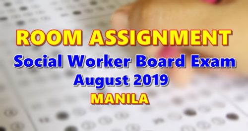 Room Assignment Social Worker Board Exam August 2019 MANILA