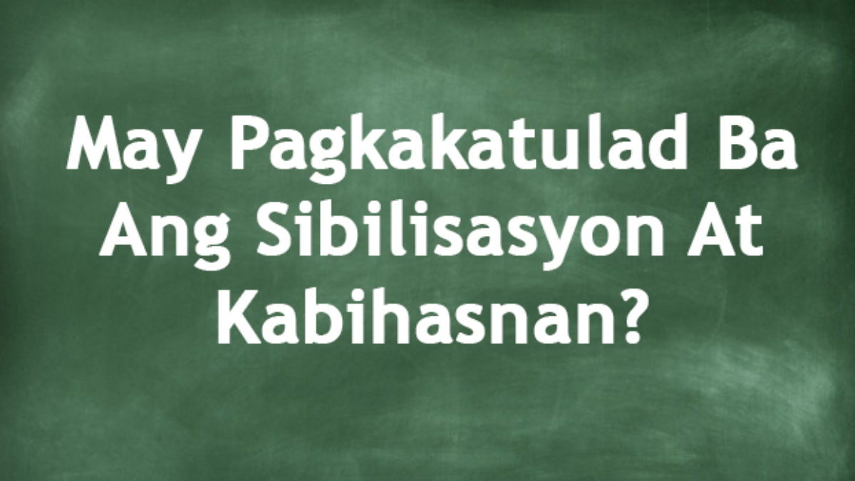 May Pagkakatulad Ba Ang Sibilisasyon At Kabihasnan