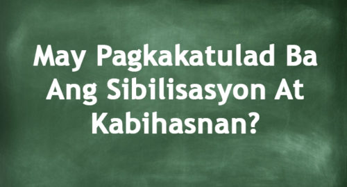 SIBILISASYON AT KABIHASNAN