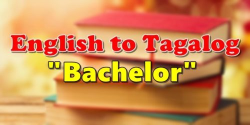 Translate English To Tagalog Bachelor