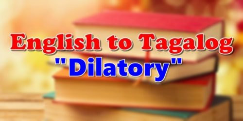 Translate English To Tagalog Dilatory