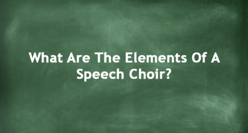 what-are-the-elements-of-a-speech-choir-answer