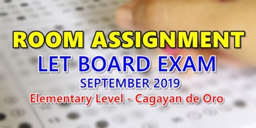 Room Assignment LET Board Exam September 2019 Elementary Level Cagayan de Oro