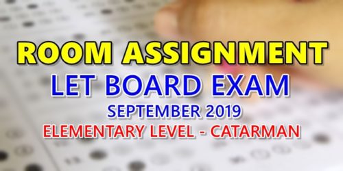 Room Assignment LET Board Exam September 2019 Elementary Level Catarman
