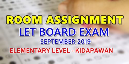 Room Assignment LET Board Exam September 2019 Elementary Level Kidapawan