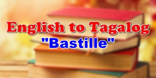 Translate English To Tagalog Bastille