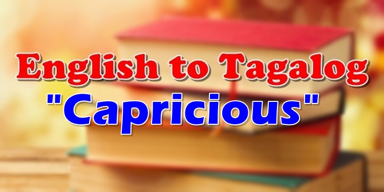 translate-english-to-tagalog-capricious