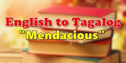 Translate English To Tagalog Mendacious