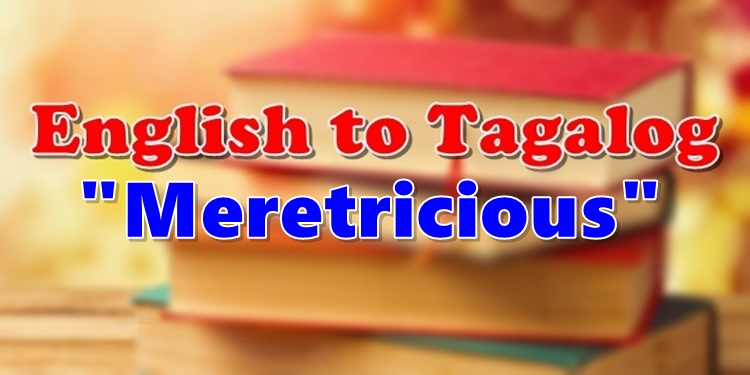 translate-english-to-tagalog-meretricious