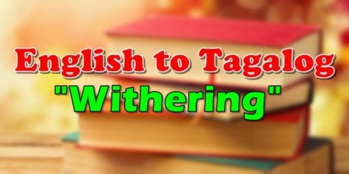 Translate English To Tagalog Withering