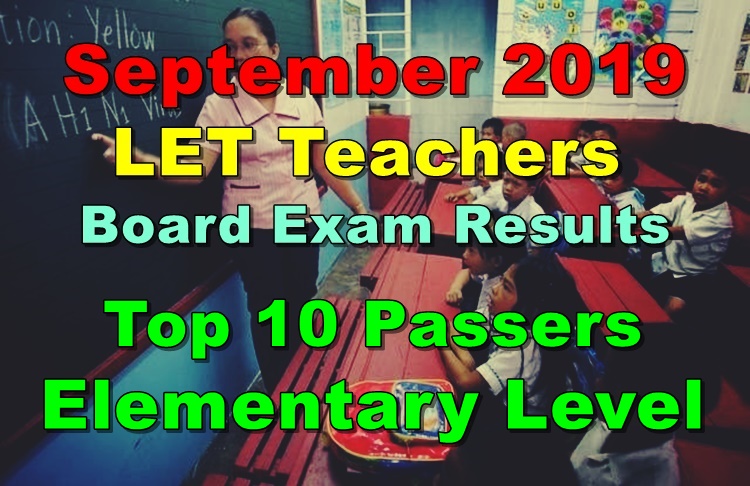 LET Board Exam Results September 2019 Elementary Level (Top 10 Passers)