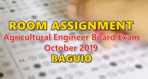 Room Assignment Agricultural Engineer Board Exam October 2019 BAGUIO