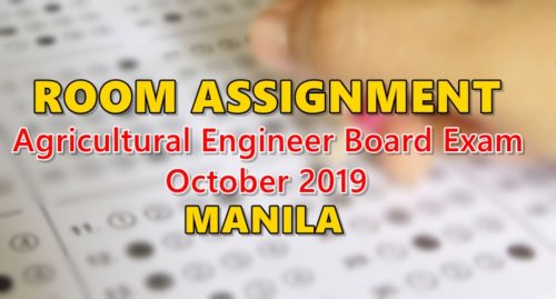 Room Assignment Agricultural Engineer Board Exam October 2019 MANILA
