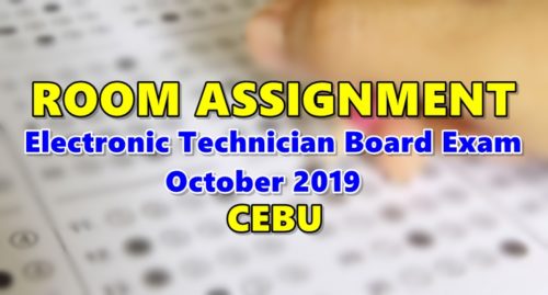 Room Assignment Electronic Technician Board Exam October 2019 CEBU