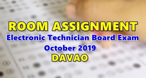 Room Assignment Electronic Technician Board Exam October 2019 DAVAO