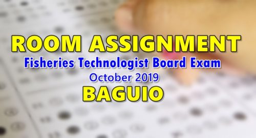 Room Assignment Fisheries Technologist Board Exam October 2019 BAGUIO