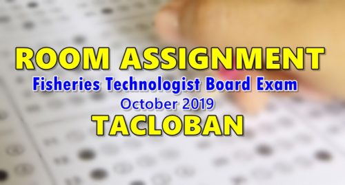 Room Assignment Fisheries Technologist Board Exam October 2019 TACLOBAN