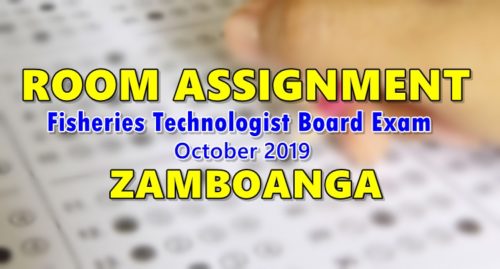 Room Assignment Fisheries Technologist Board Exam October 2019 ZAMBOANGA