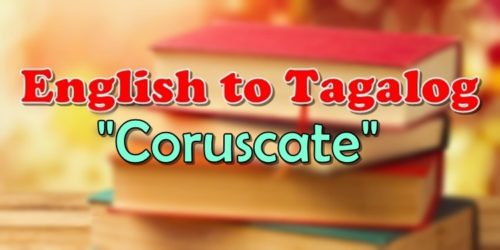 Translate English To Tagalog Coruscate
