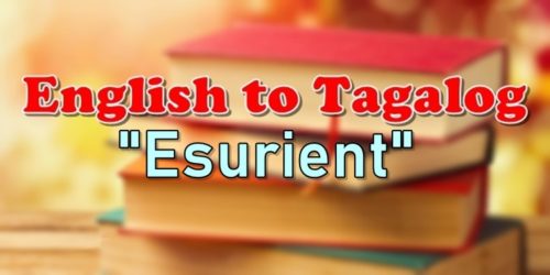 Translate English To Tagalog Esurient