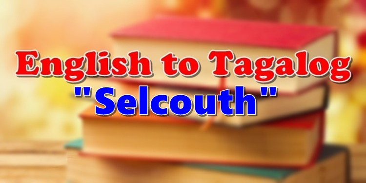 translate-english-to-tagalog-selcouth