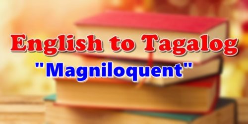 English To Tagalog Magniloquent