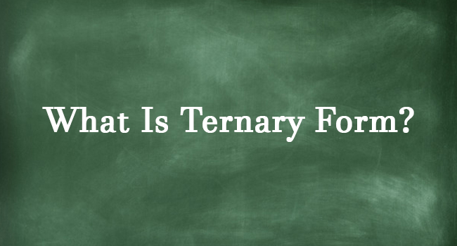 TERNARY FORM