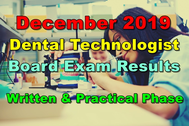 Dental Technologist Board Exam Result December 2019 (Written & Practical)