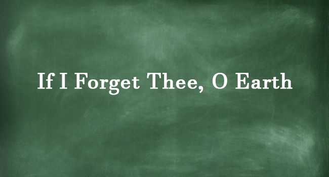 IF I FORGET THEE