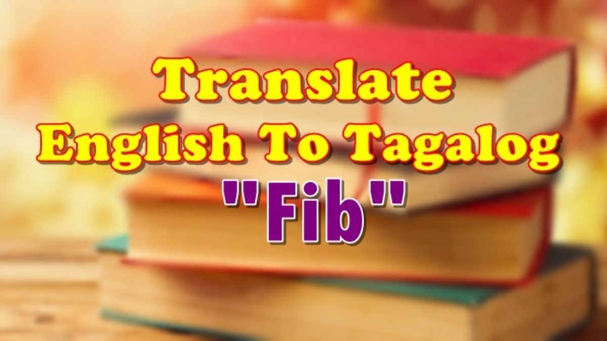 Translate English To Tagalog Fib