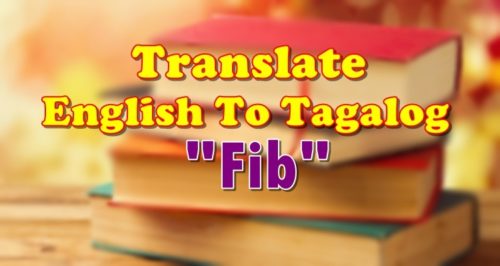 Translate English To Tagalog Fib