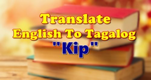 Translate English To Tagalog Kip