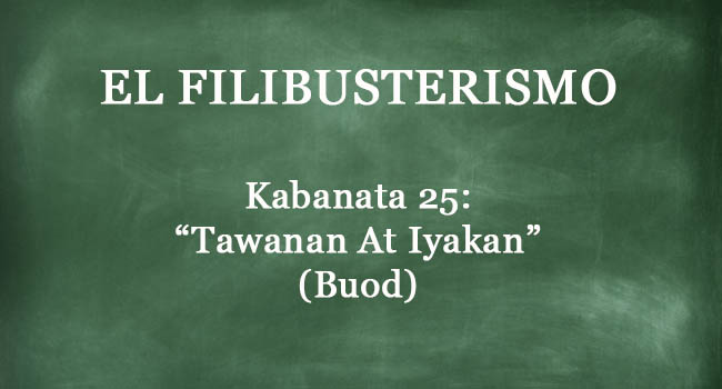 Kabanata 25 El Filibusterismo Tawanan At Iyakan” Buod