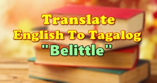 Translate English To Tagalog Belittle