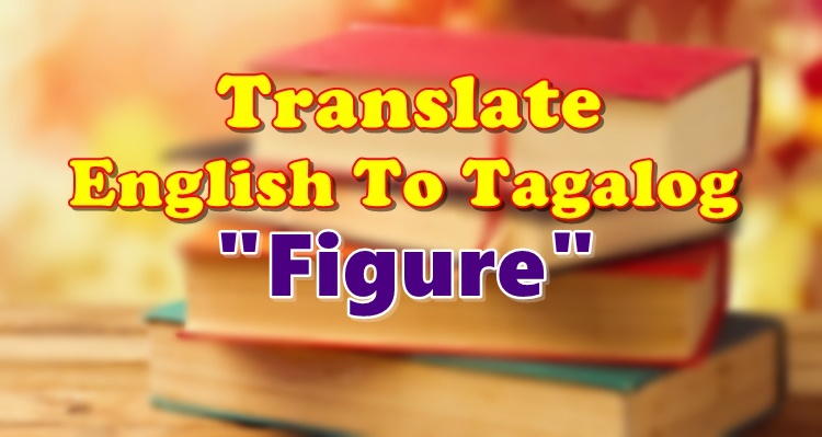 translate-english-to-tagalog-figure