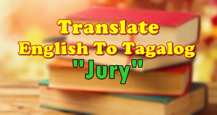 translate-english-to-tagalog-jury