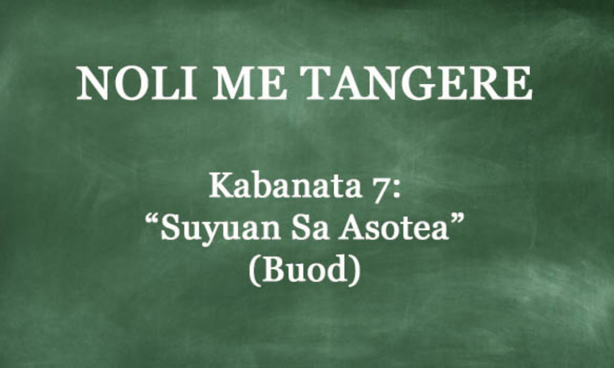 Kabanata 7 Noli Me Tangere Suyuan Sa Asotea Buod