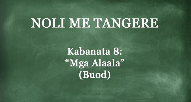 Kabanata 8 Noli Me Tangere – “Mga Alaala” (BUOD)