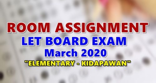 Room Assignment LET March 2020 Elementary-KIDAPAWAN