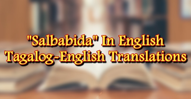 Salbabida In English: Tagalog-English Translations