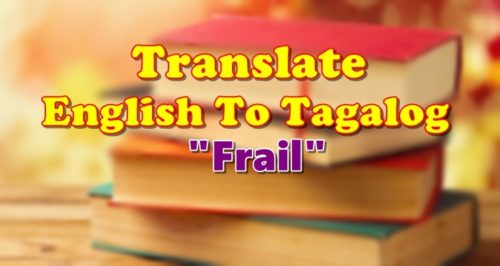 Translate English To Tagalog Frail