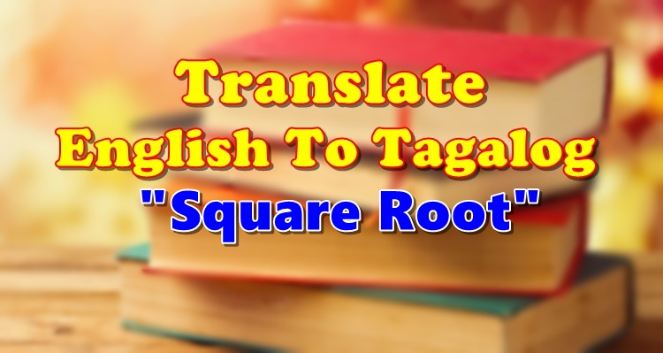 translate-english-to-tagalog-square-root