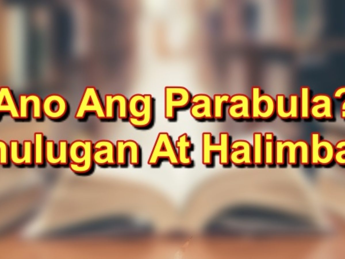 Ano Ang Parabula Maikling Kuwentong May Aral Galing Sa Bibliya