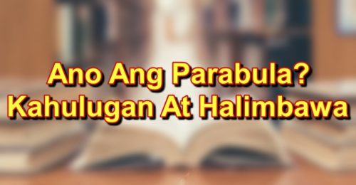 Ano Ang Parabula? - Maikling Kuwentong May Aral Galing Sa Bibliya